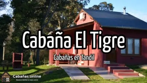 Cabaña El Tigre