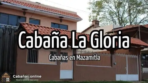 Cabaña La Gloria