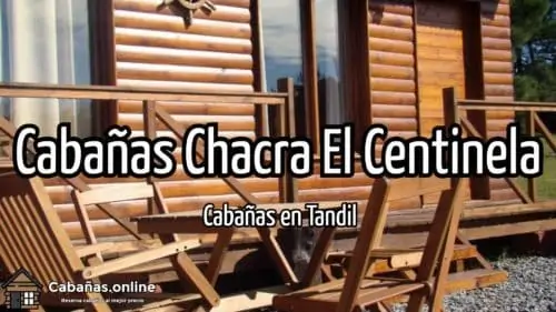Cabañas Chacra El Centinela